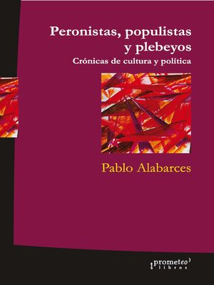 cover image of Peronistas, populistas y plebeyos